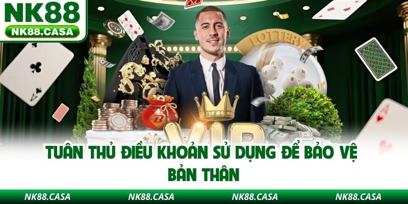 Tuân thủ điều khoản sử dụng để bảo vệ bản thân